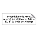 Propriété privée Accès réservé aux résidents - Article 87, 8° du Code des champs