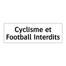 Cyclisme et Football Interdits