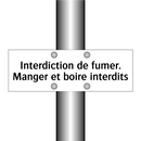 Interdiction de fumer. Manger et boire interdits