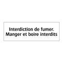 Interdiction de fumer. Manger et boire interdits