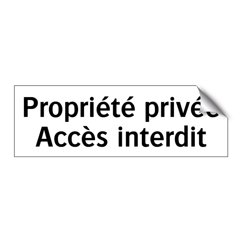 Propriété privée Accès interdit