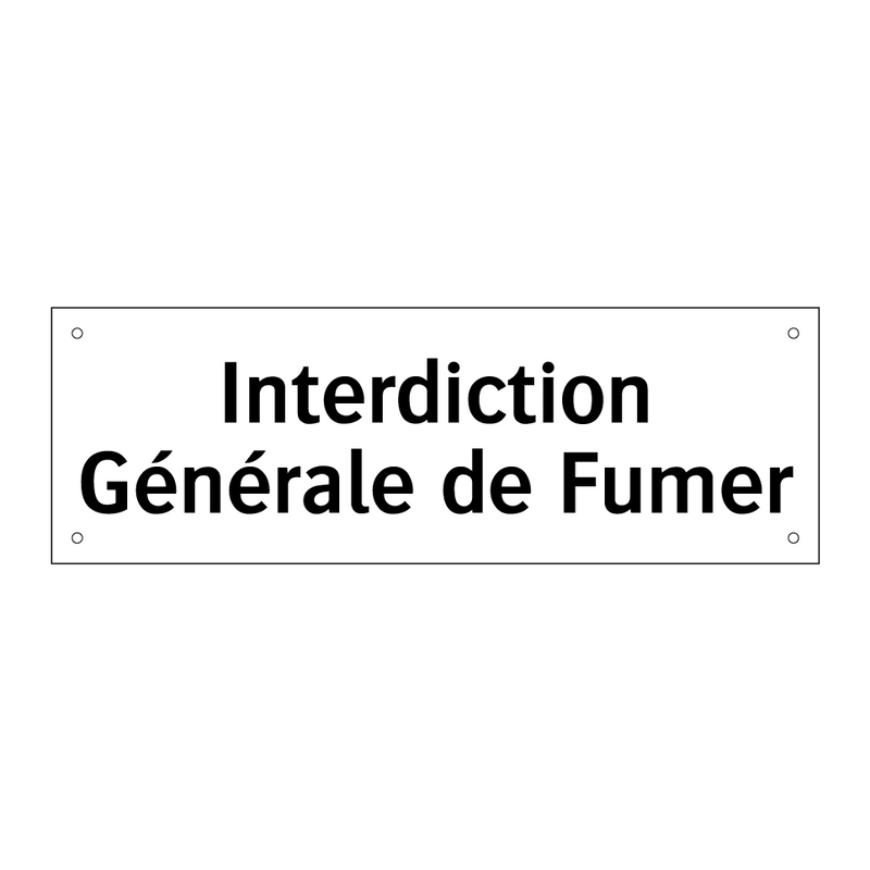 Interdiction Générale de Fumer