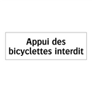 Appui des bicyclettes interdit