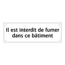 Il est interdit de fumer dans ce bâtiment