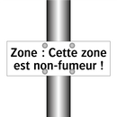 Zone : Cette zone est non-fumeur !