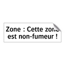 Zone : Cette zone est non-fumeur !