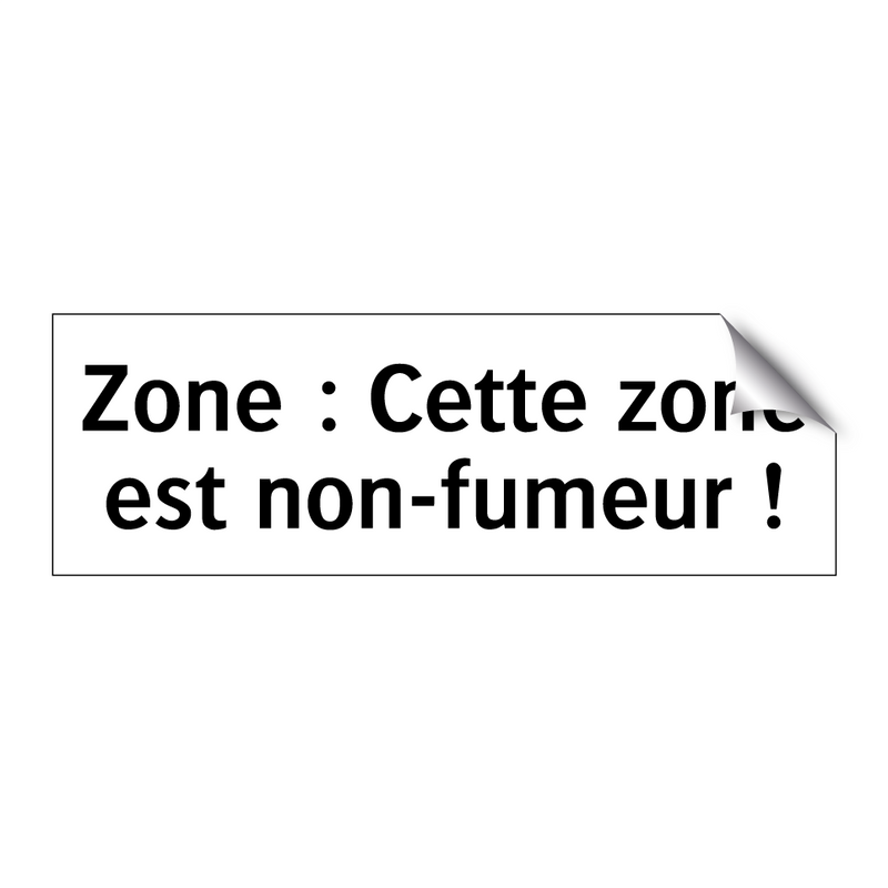 Zone : Cette zone est non-fumeur !