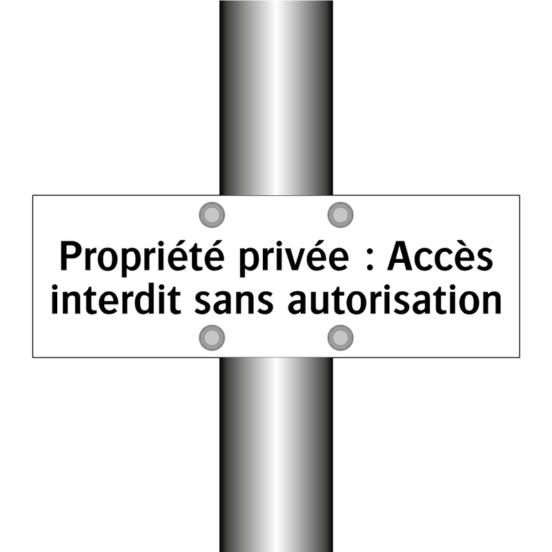 Propriété privée : Accès interdit sans autorisation