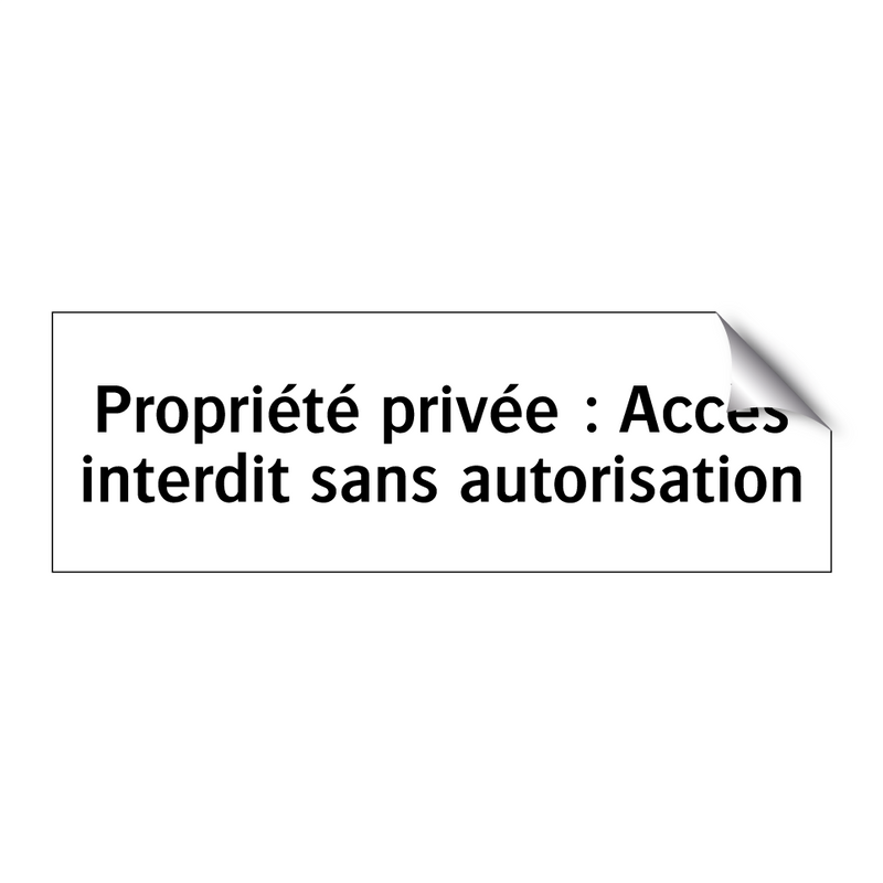 Propriété privée : Accès interdit sans autorisation