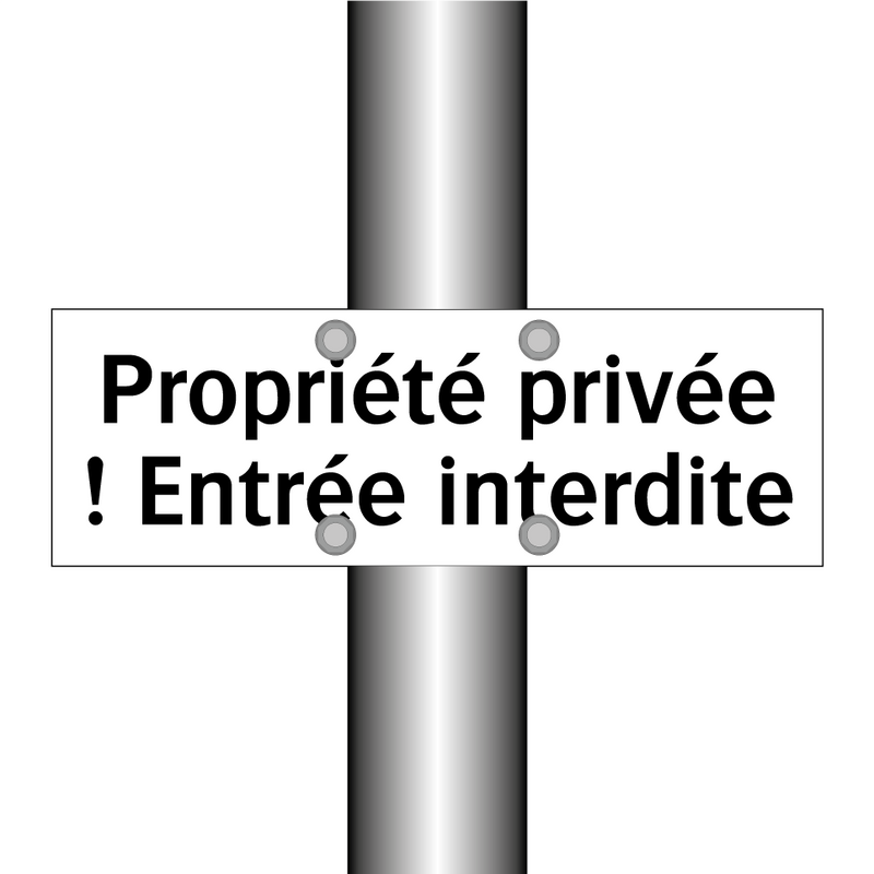 Propriété privée ! Entrée interdite
