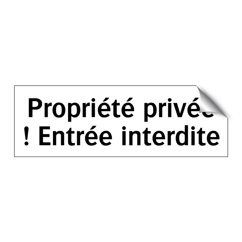 Propriété privée ! Entrée interdite