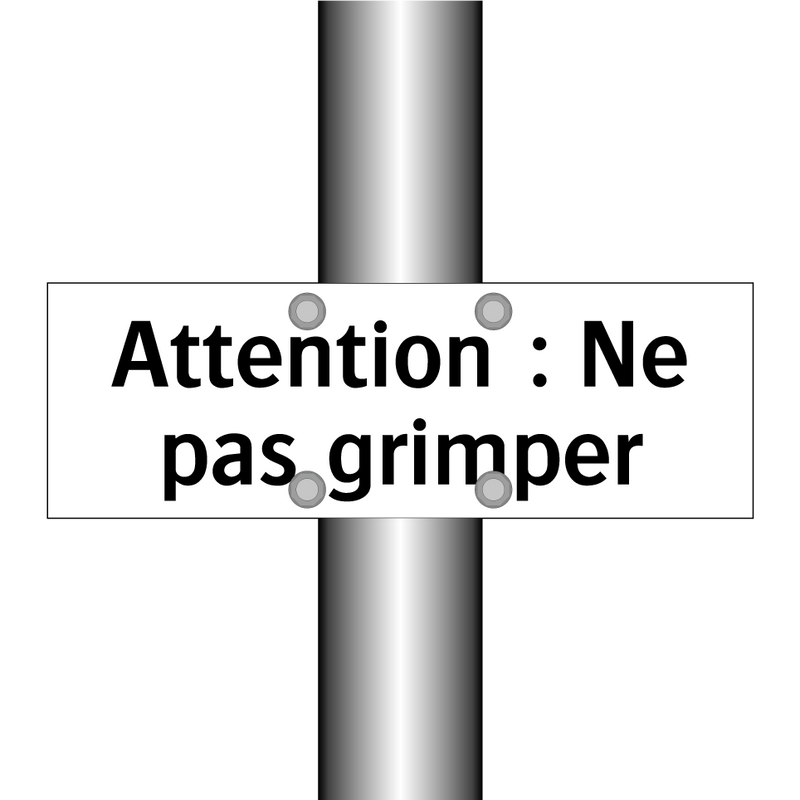 Attention : Ne pas grimper