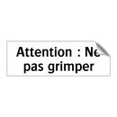 Attention : Ne pas grimper