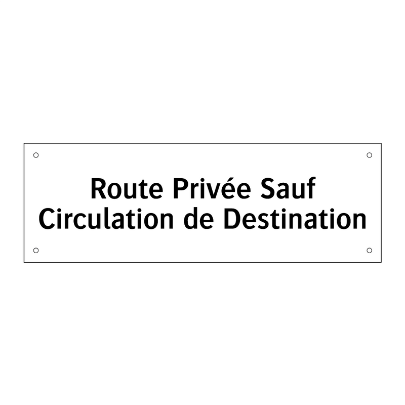 Route Privée Sauf Circulation de Destination