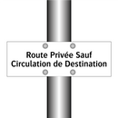 Route Privée Sauf Circulation de Destination