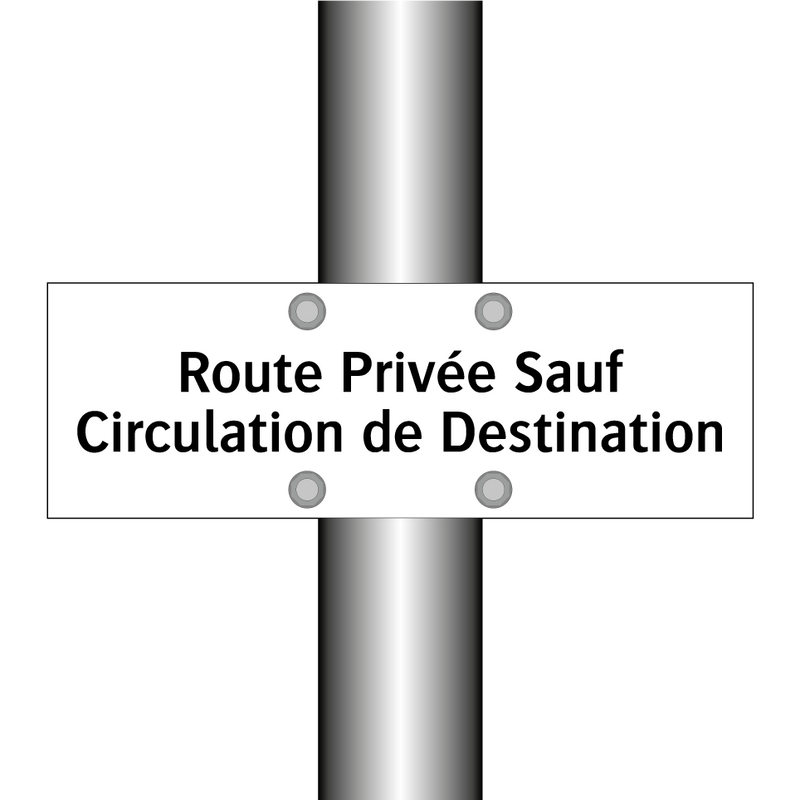 Route Privée Sauf Circulation de Destination