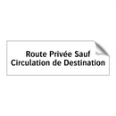 Route Privée Sauf Circulation de Destination