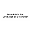 Route Privée Sauf Circulation de Destination