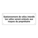Stationnement de vélos interdit Les vélos seront enlevés aux risques du propriétaire