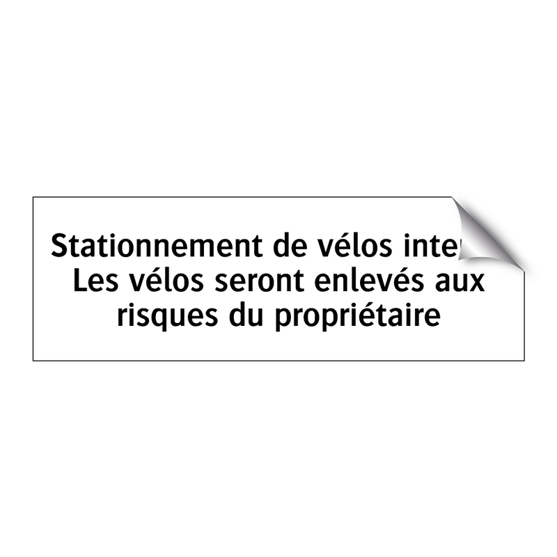 Stationnement de vélos interdit Les vélos seront enlevés aux risques du propriétaire