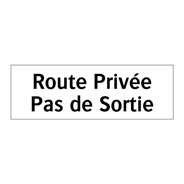 Route Privée Pas de Sortie