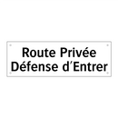 Route Privée Défense d'Entrer