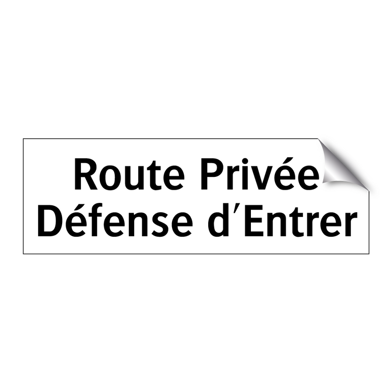 Route Privée Défense d'Entrer