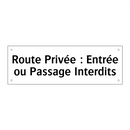Route Privée : Entrée ou Passage Interdits