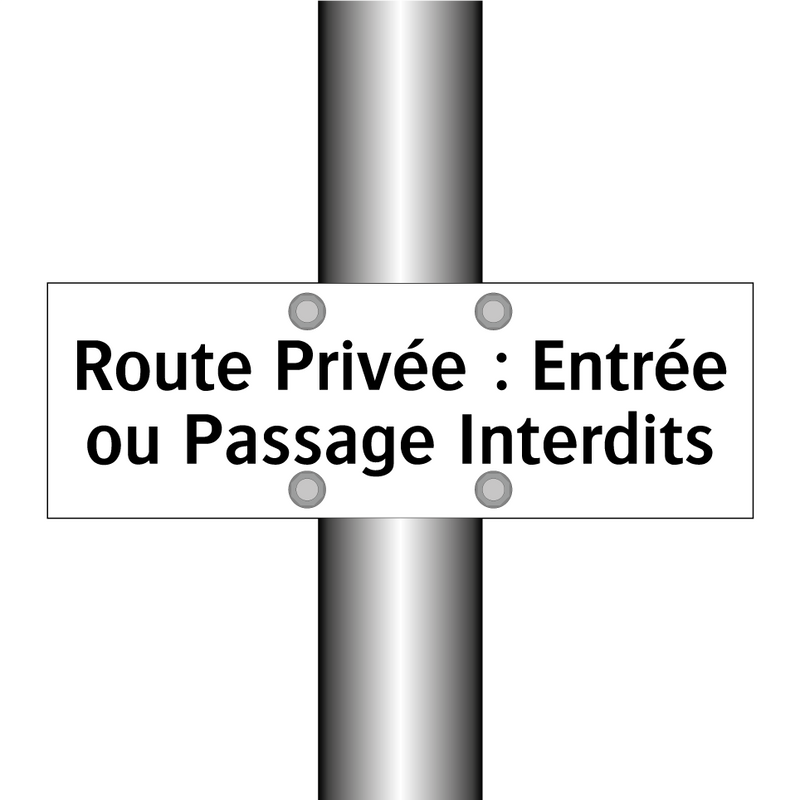 Route Privée : Entrée ou Passage Interdits