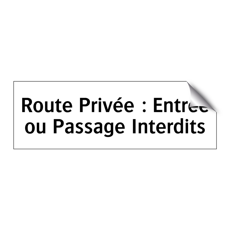 Route Privée : Entrée ou Passage Interdits