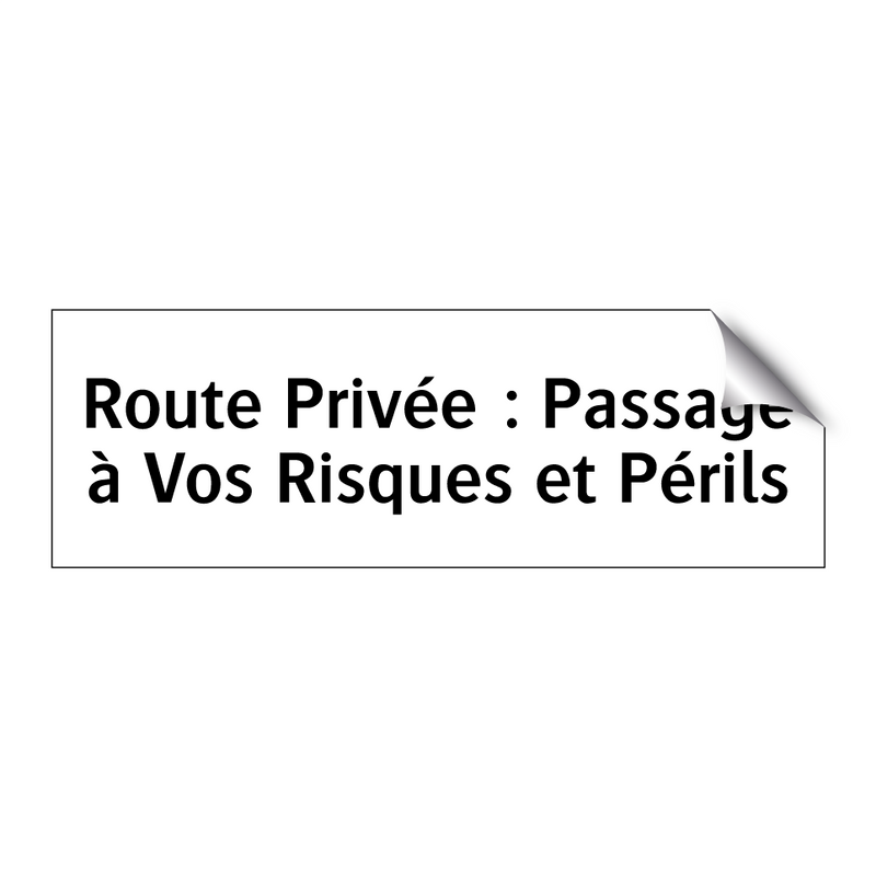 Route Privée : Passage à Vos Risques et Périls