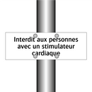 Interdit aux personnes avec un stimulateur cardiaque