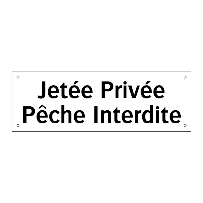 Jetée Privée Pêche Interdite