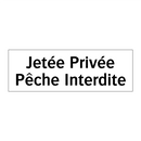 Jetée Privée Pêche Interdite