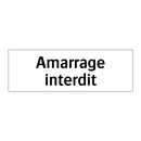 Amarrage interdit