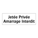 Jetée Privée Amarrage Interdit