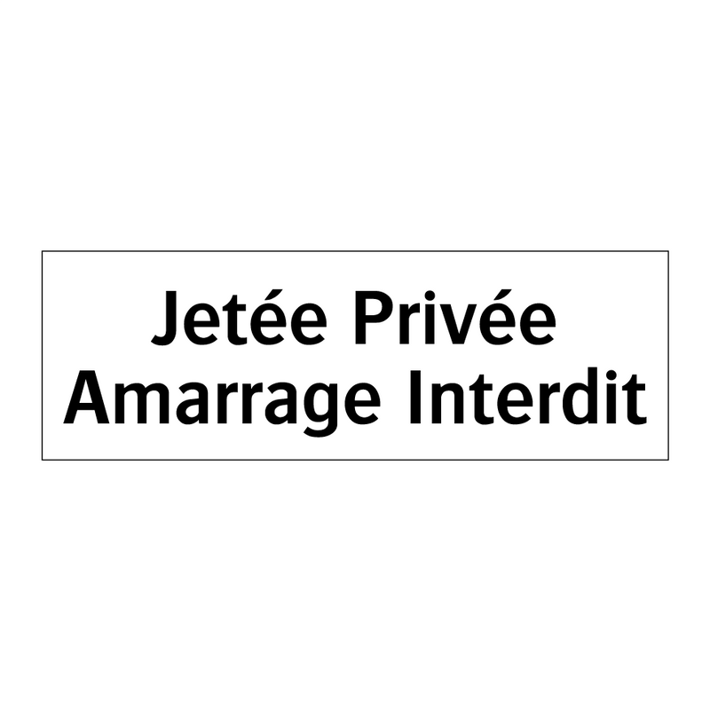 Jetée Privée Amarrage Interdit