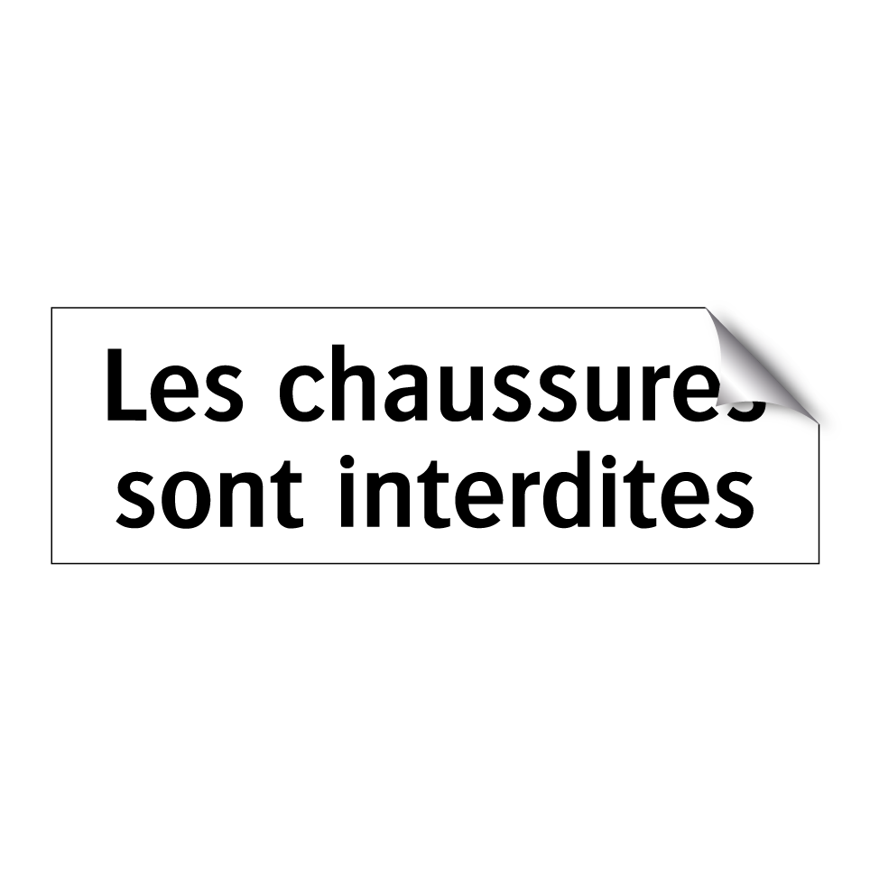 Les chaussures sont interdites