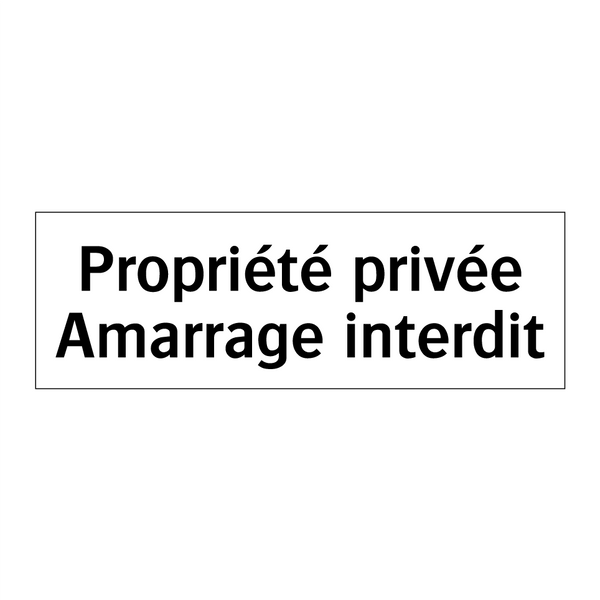 Propriété privée Amarrage interdit