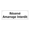 Réservé Amarrage Interdit