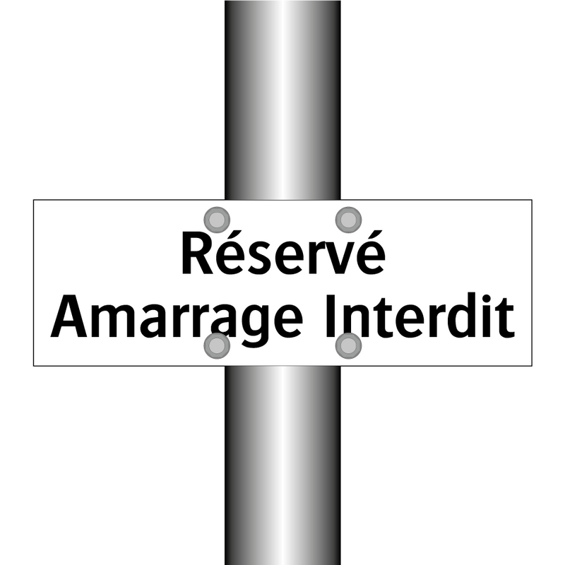 Réservé Amarrage Interdit