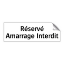 Réservé Amarrage Interdit