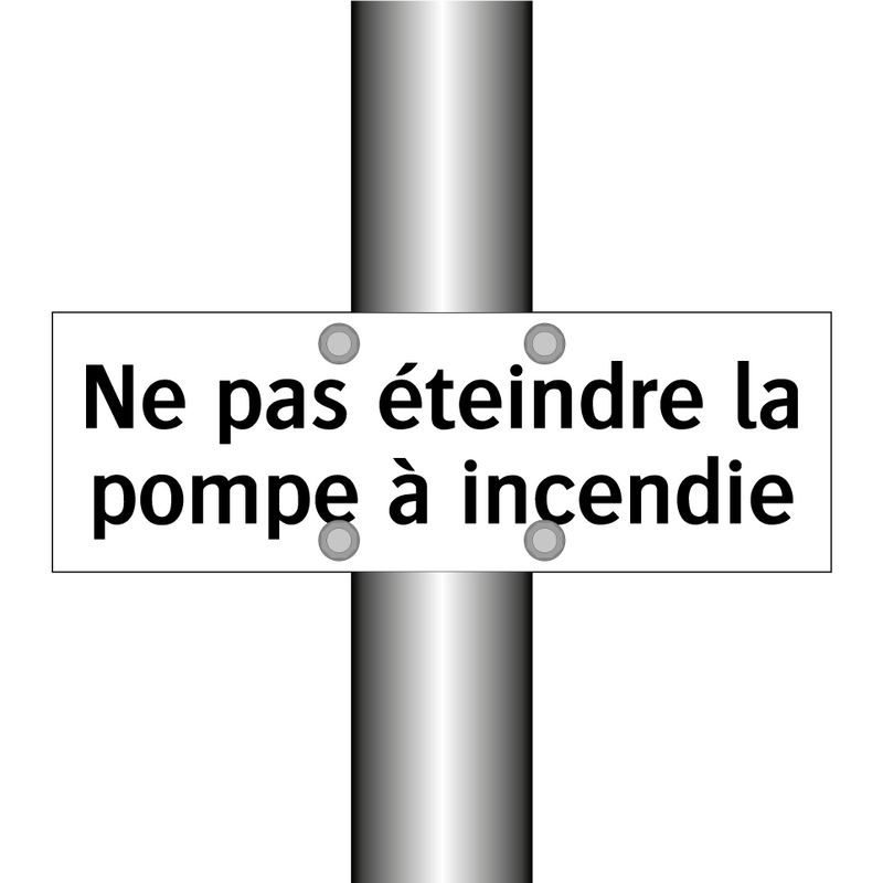 Ne pas éteindre la pompe à incendie