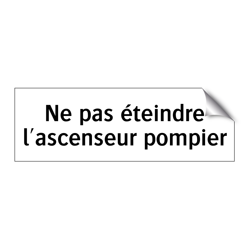 Ne pas éteindre l'ascenseur pompier