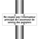 Ne coupez pas l'interrupteur principal de l'ascenseur de service des pompiers