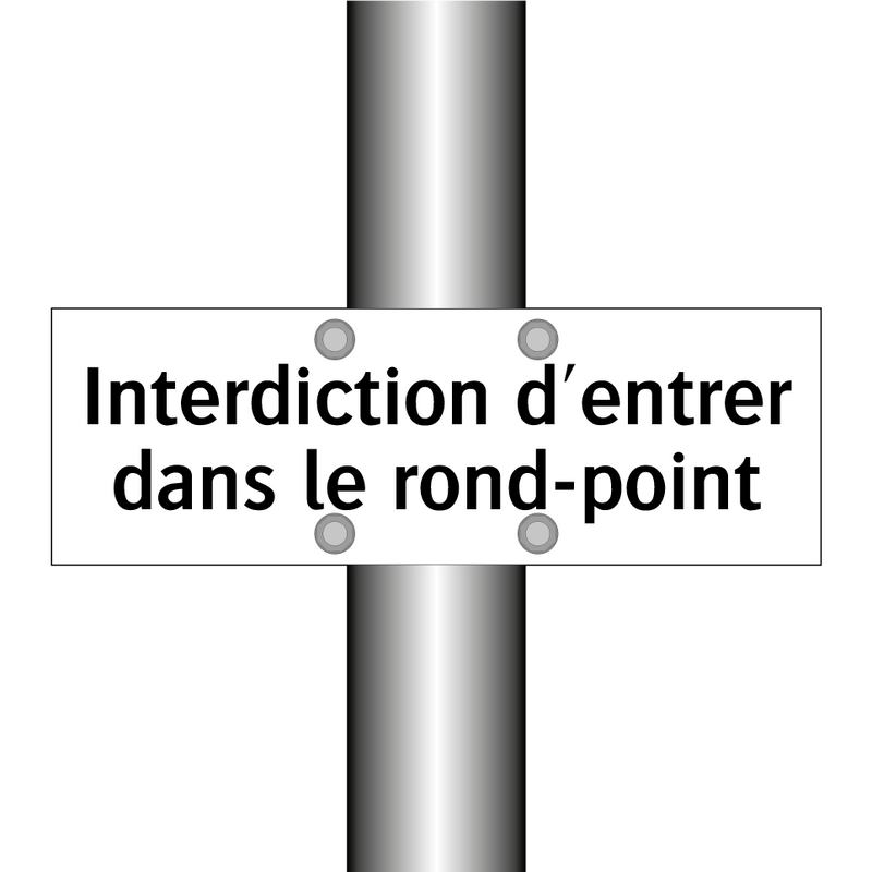 Interdiction d'entrer dans le rond-point