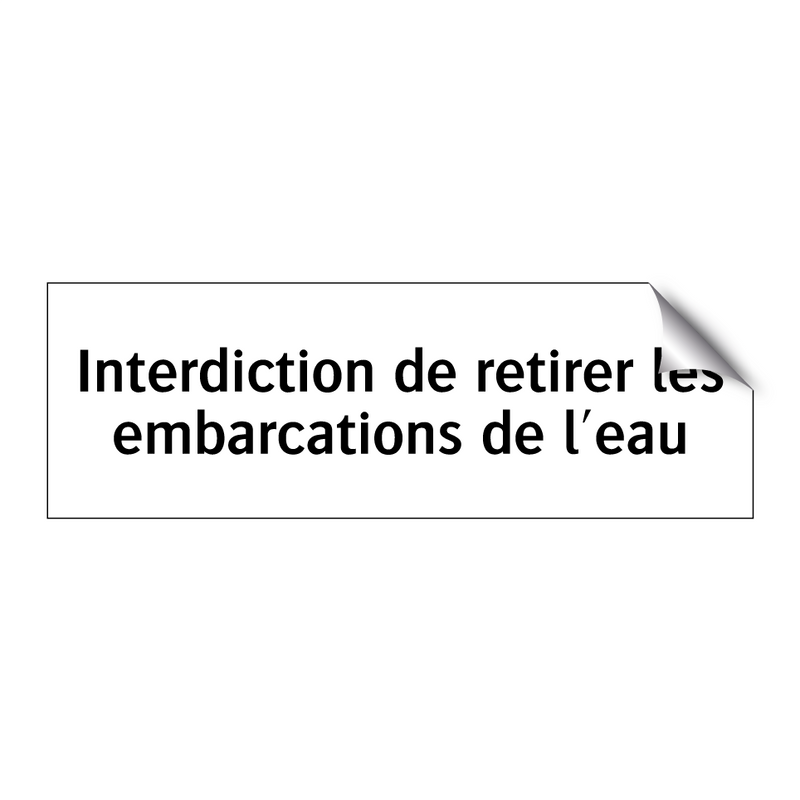 Interdiction de retirer les embarcations de l'eau