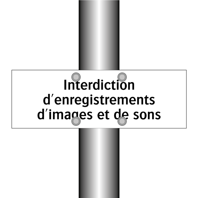 Interdiction d'enregistrements d'images et de sons