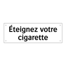 Éteignez votre cigarette
