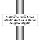 Station de radio Accès interdit. Accès à la station de radio interdit.